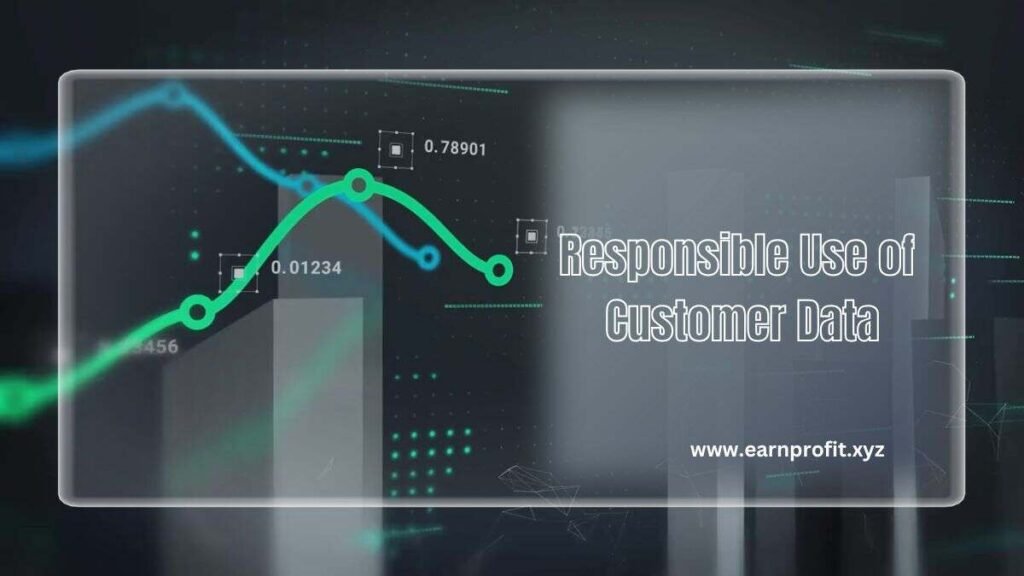 Responsible Use of Customer Data