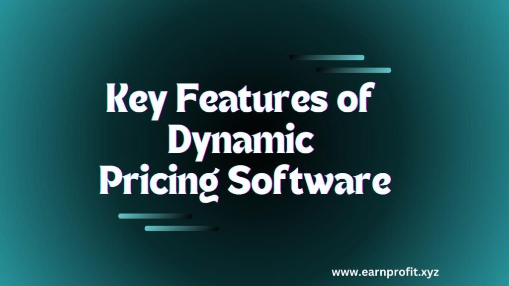 Key Features of Dynamic Pricing Software