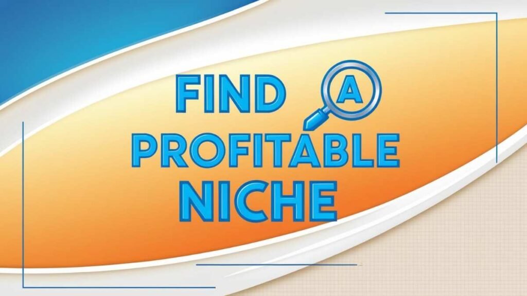 Find a profitable niche